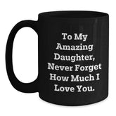 Funny Daughter Quotes Gifts for Women Black Coffee Mugs Gifts from Family - Main